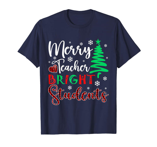 Merry Teacher Bright Student Teacher Xmas Funny Women Men T-Shirt