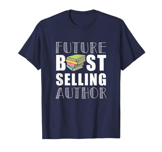 Future Best Selling Author Funny Book Worm Writer T-Shirt