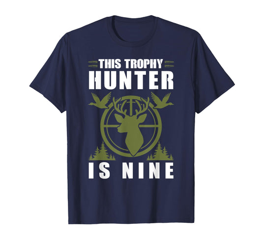 Trophy Hunter Is 9 Years Old Birthday 9th Birthday Squad Kid T-Shirt