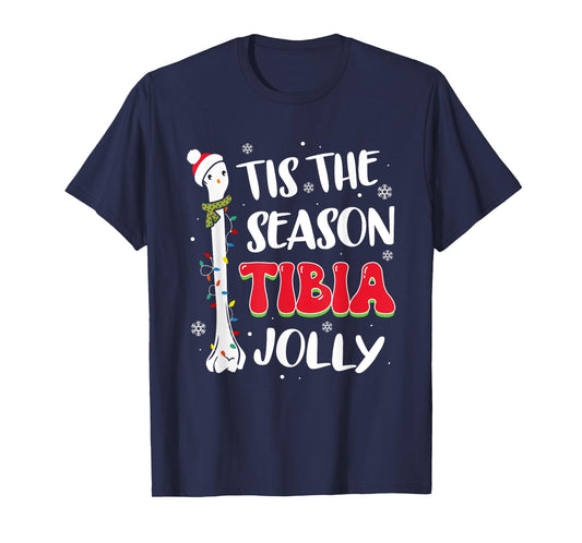 Tis The Season Tibia Jolly Bone Orthopedic Christmas Party T-Shirt