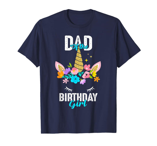 Dad of the Birthday Girl Tshirt Unicorn Birthday Matching T-Shirt