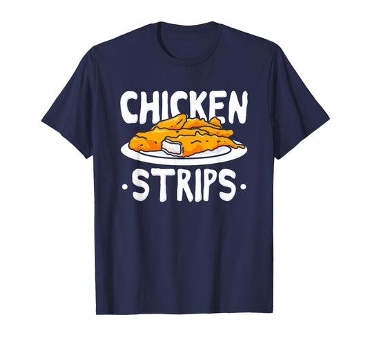 Chicken Strips Fried Chicken T-Shirt