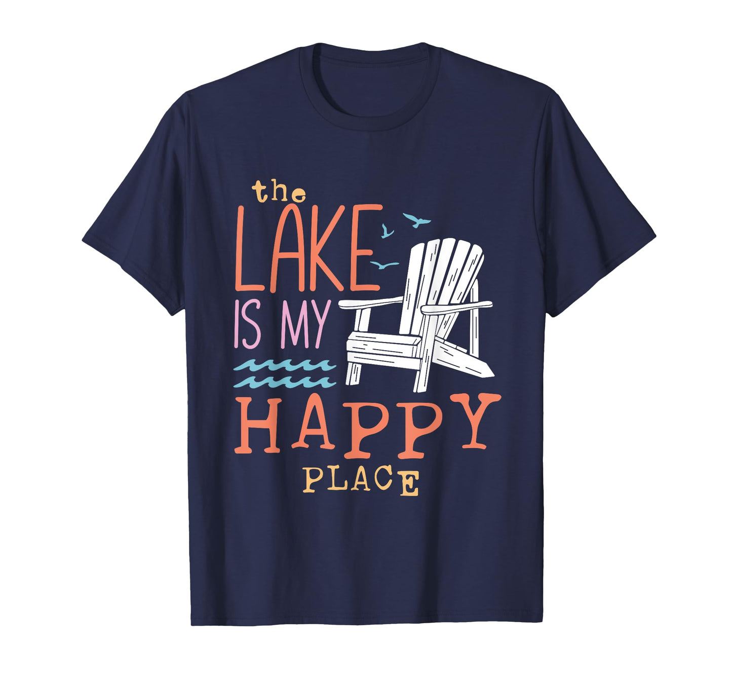 The Lake Is My Happy Place T-Shirt
