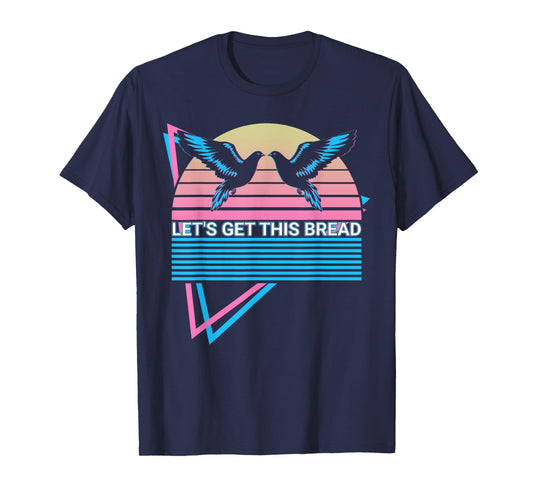 Pigeon Retro Let's Get This Bread T-Shirt