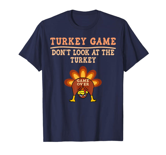 Turkey Game Don't Look at The Turkey Funny Thanksgiving Kids T-Shirt
