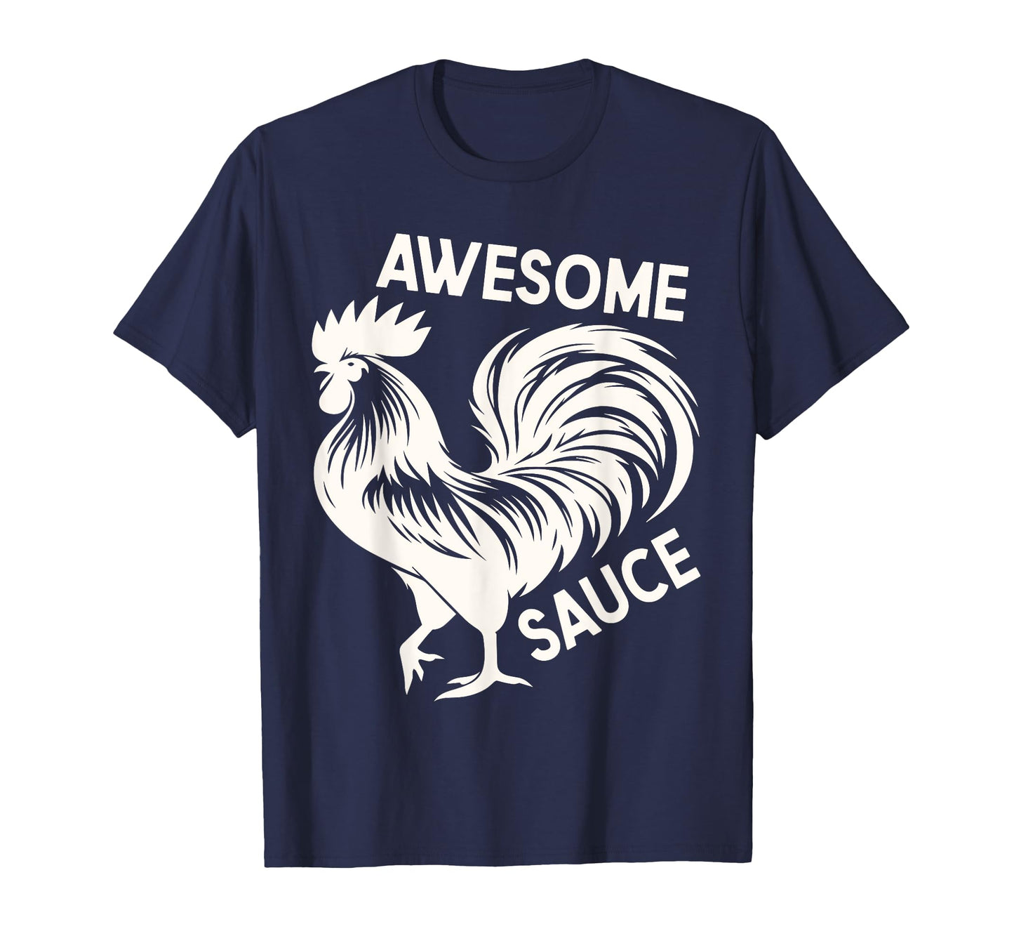 Awesome Sauce with Picture of Rooster Funny T-Shirt