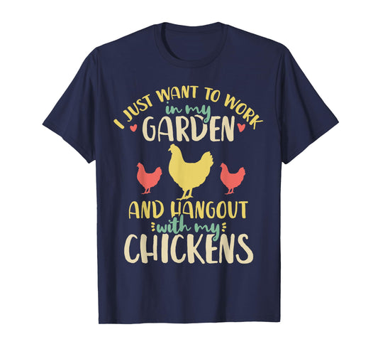 Chickens Garden Gardening Chicken Lover Hen T-Shirt