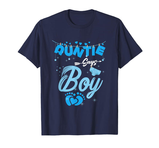 Gender Reveal Auntie Says Boy Baby Matching Family Set T-Shirt