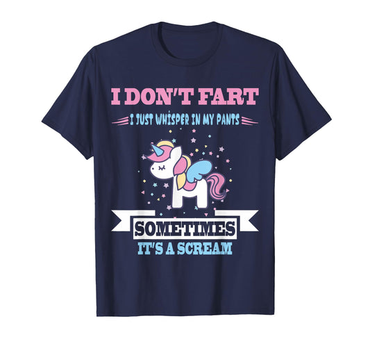 Funny Unicorn Fart Tshirt Humor I Don't Fart I Whisper In My T-Shirt