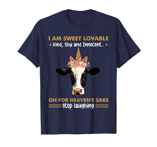 I Am Sweet Lovable Kind Shy Innocent Oh For Heaven's Sake T-Shirt
