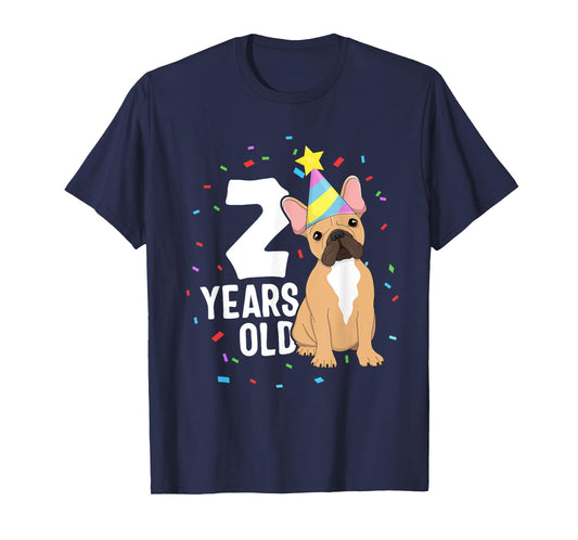 2 Years Old Birthday Outfit French Bulldog Dog Party 2nd Men Women Kids T-Shirt