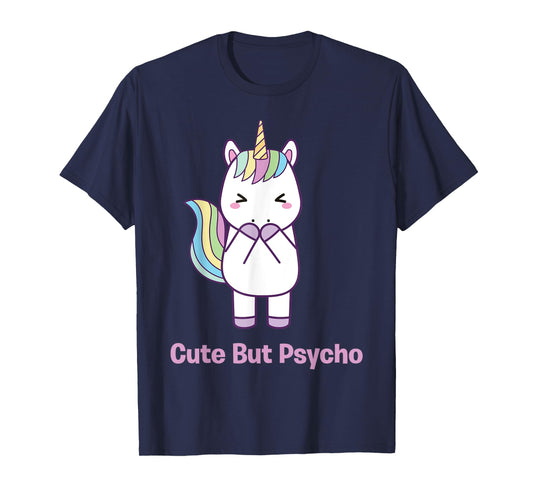 Cute but Psycho sweet and cute rainbow unicorn funny T-Shirt