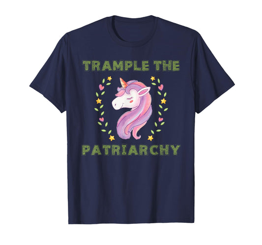 Trample The Patriarchy, Unicorn Lovers Feminist T-Shirt