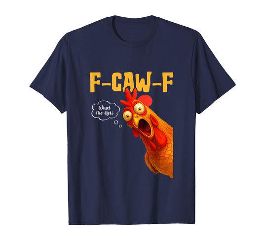 F-Caw-F What The-Heli Black Crow Black Bird Chicken Rooster T-Shirt