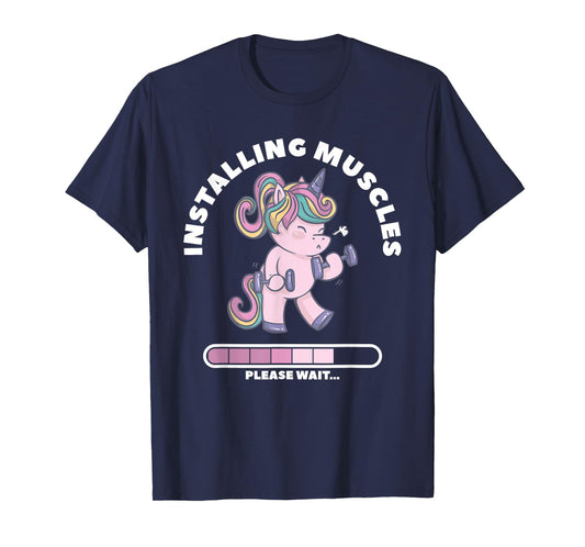 Installing Muscles Please Wait Unicorn Weightlifing Fitness T-Shirt