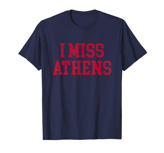 Athens Georgia Tshirt (I Miss Athens) T-Shirt
