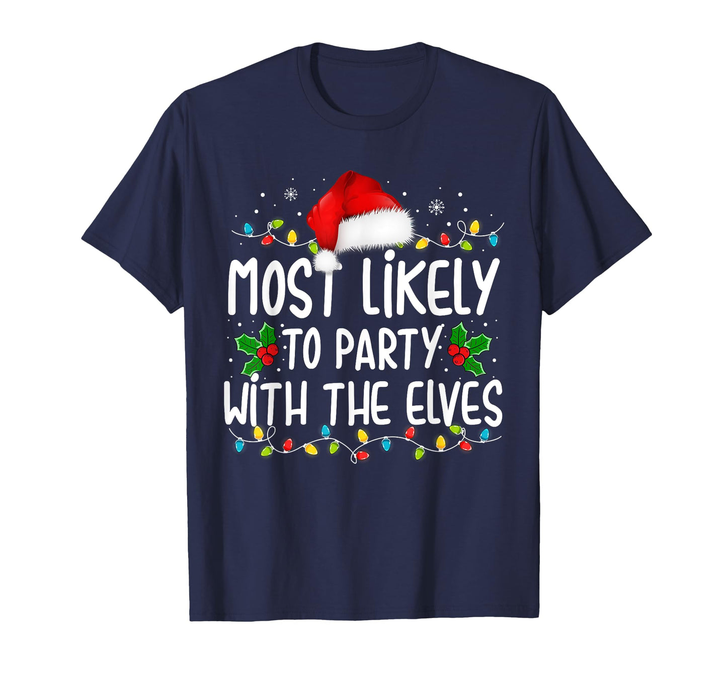 Funny Matching Christmas Most Likely To Party With The Elves T-Shirt
