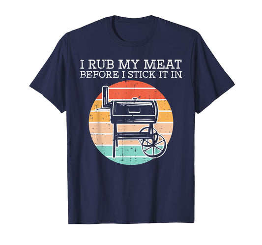 Bbq Rub My Meat Before Stick Retro Funny Barbecue Grill Men T-Shirt