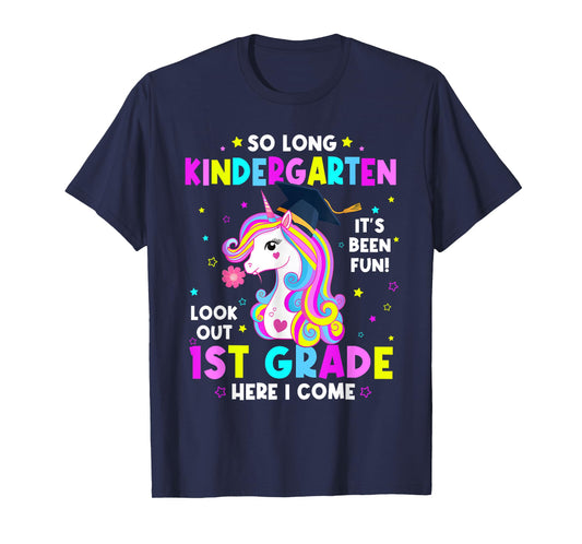So Long Kindergarten Graduate 1st Grade Here I Come Unicorn T-Shirt