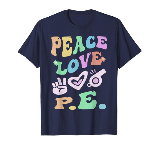 Retro PEACE LOVE P.E Gym Teacher Groovy School Phys Ed Girl T-Shirt