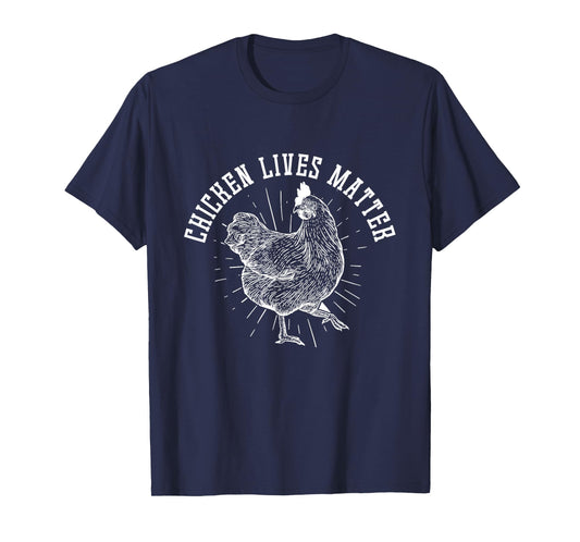 Chicken Lives Matter Chicken T-Shirt