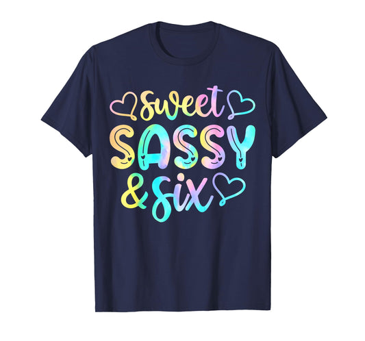 Kids 6th Birthday Girl Sweet Sassy And Six 6 Years Old Girls T-Shirt