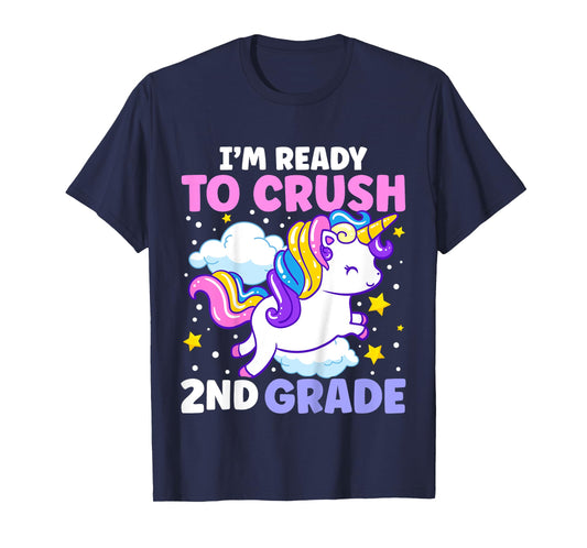 First Day of School I'm Ready To Crush 2nd Grade Unicorn T-Shirt