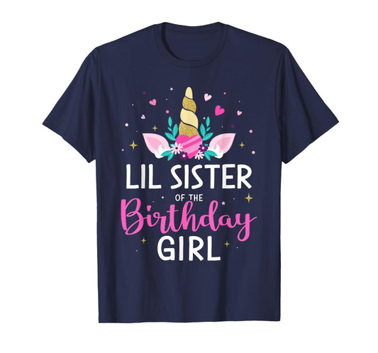 Lil sister of birthday girl matching family unicorn party T-Shirt