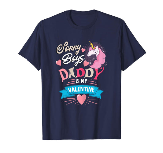 Sorry Boys Daddy Is My Valentine - Cute Unicorn Father's Day T-Shirt