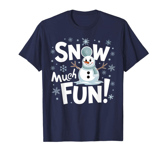 Snow Much Fun Winter Snowman Christmas Funny Xmas Holiday T-Shirt