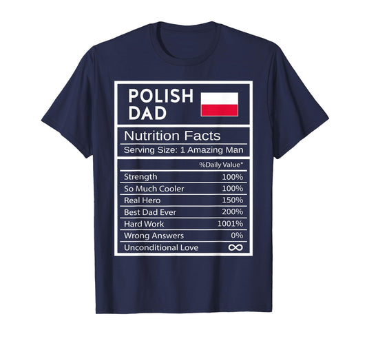 Polish Dad Nutrition Facts National Pride Gift For Dad T-Shirt