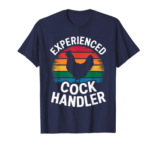 Experienced Cock Handler Funny Rooster Farm Humor Apparel T-Shirt