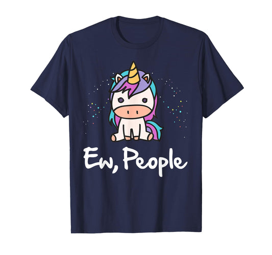 Ew People Anti-Social Cute Unicorn T-shirt T-Shirt