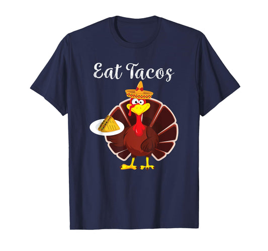 Funny Mexican Turkey Eats Tacos Thanksgiving Christmas T-Shirt
