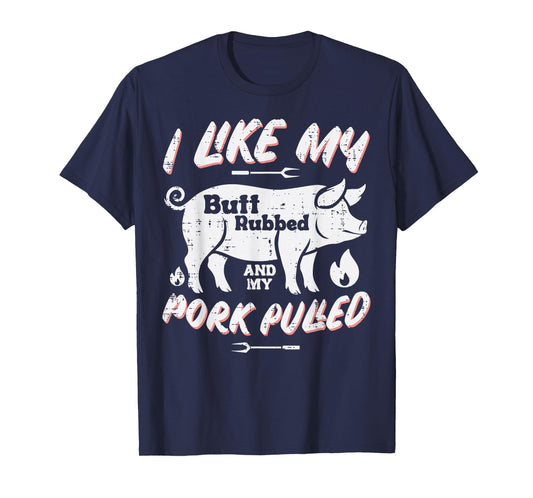 Bbq Butt Rubbed Pork Pulled Funny Barbecue Humor Men Women T-Shirt