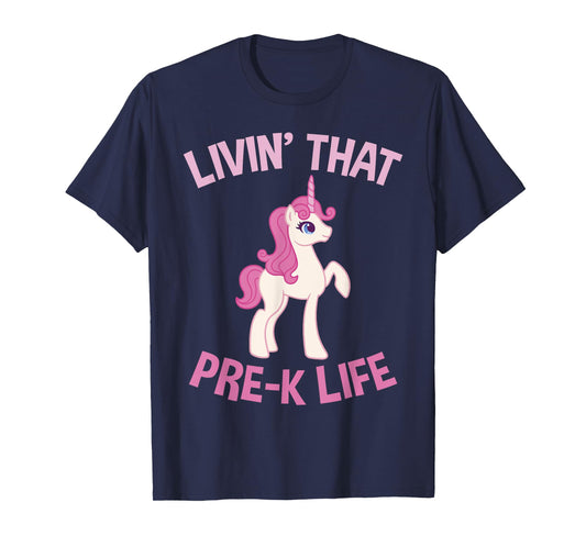 Livin that Pre K Life Unicorn Pre School T-Shirt