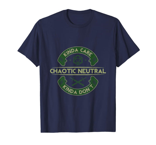 Kinda Care Kinda Dont Chaotics Neutral T-Shirt