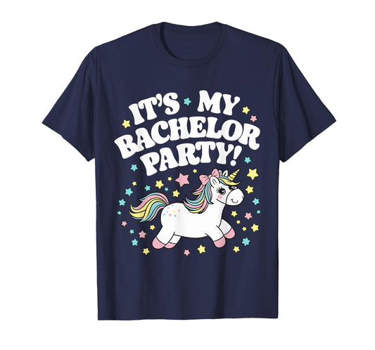 My Bachelor Party Cute Unicorn Bachelor Party T-Shirt