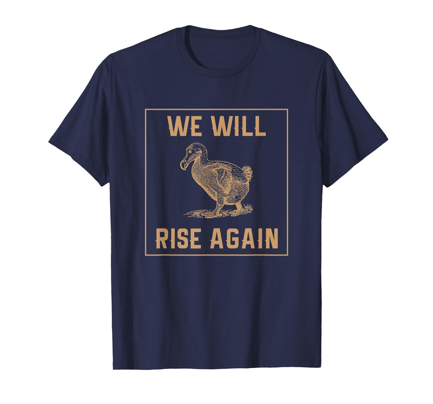 Dodo Bird Will Rise Again Funny Birdwatcher Gift T-Shirt