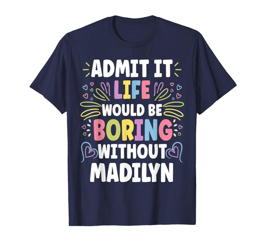 MADILYN Personalized Name Funny Cute Custom MADILYN Name T-Shirt