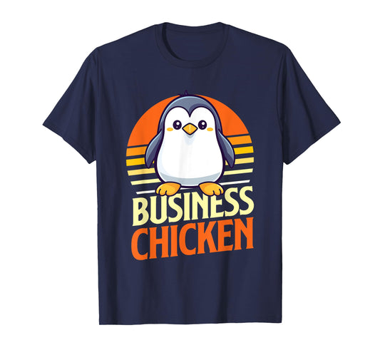 Business Chicken - Penguin Lover Bird Watcher Aquatic Bird T-Shirt