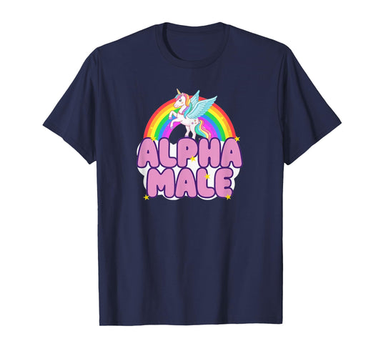 Alpha Male Unicorn Funny Sarcastic Ironic T-Shirt