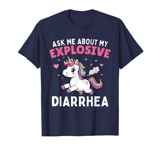 Ask Me About My Explosive Diarrhea Funny Poop Meme Unicorn T-Shirt