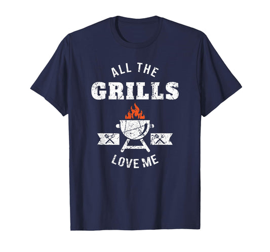 All the Grills Love Me Funny BBQ Barbecue Grilling Joke T-Shirt