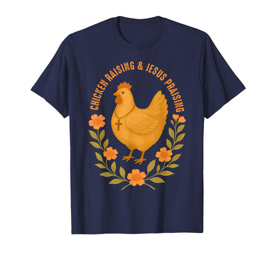 Jesus Prasing And Chicken Raising Funny Faith Farm Girls T-Shirt