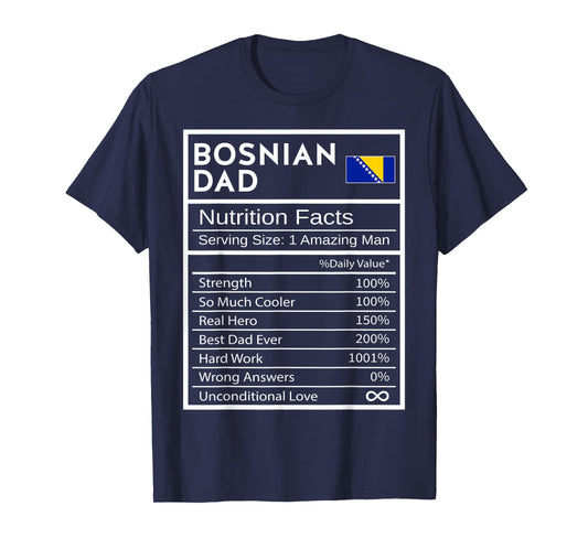 Bosnian Dad Nutrition Facts National Pride Gift For Dad T-Shirt