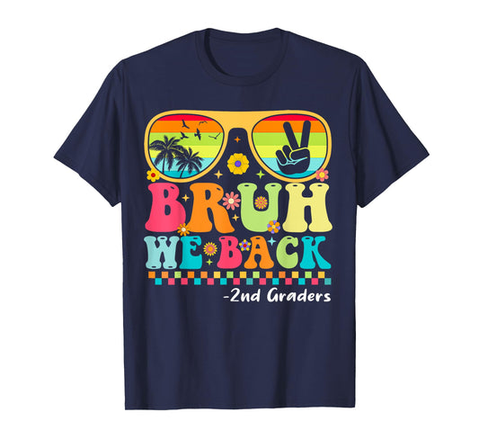 Bruh We Back 2nd Graders First Day Of School Back to School T-Shirt