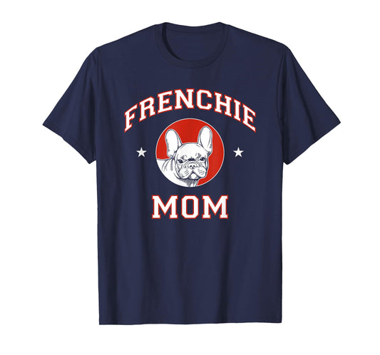 French Bulldog Mom Dog Mother T-Shirt