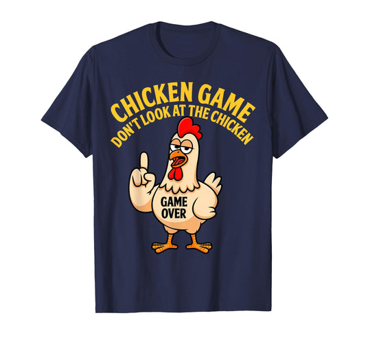 Funny Shirt Chicken Game Don't Look at the Chicken Meme Gag T-Shirt