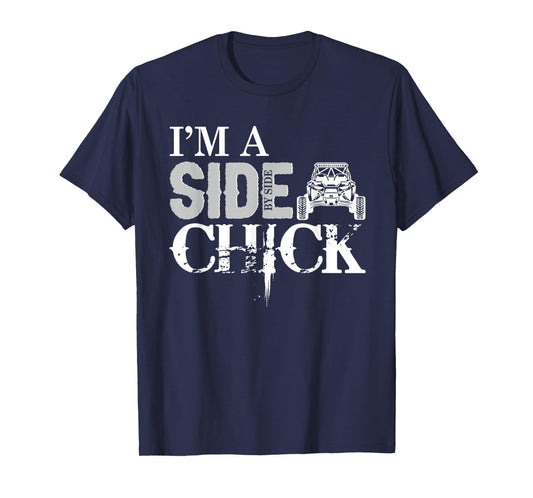 I'm a side by side chick T-Shirt